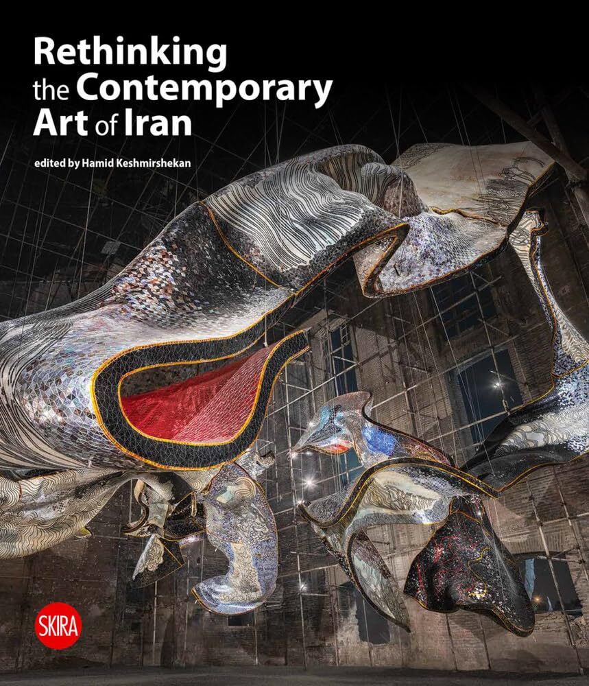  Rethinking the Contemporary Art of Iran 